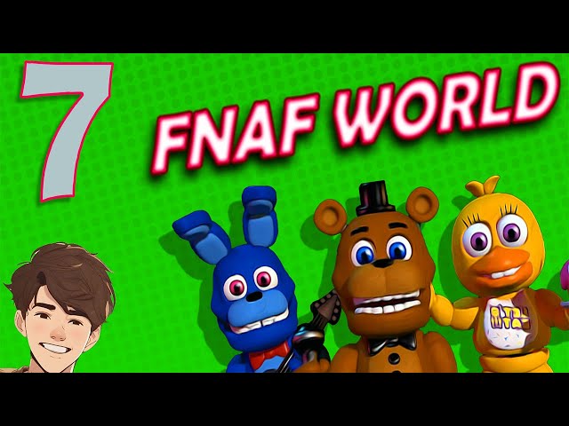 FNAF World Let's Play || PART 7 || Getting high in the Pinwheel Funhouse - Steam Time
