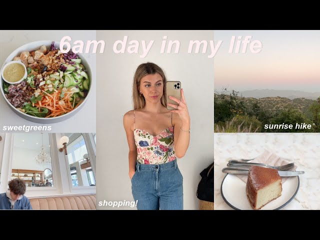 6am feel good day in my life🧚🏻 sunrise hike, healthy eating, shopping in Beverly Hills
