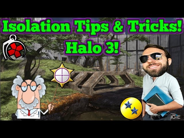 Isolation Halo 3 Tips & Tricks, Jumps, Hiding Spots, Tactics! Runnin Around w/ Naded!