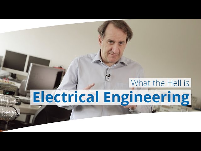 What the hell is electrical engineering? Oder warum man Elektrotechnik studieren sollte