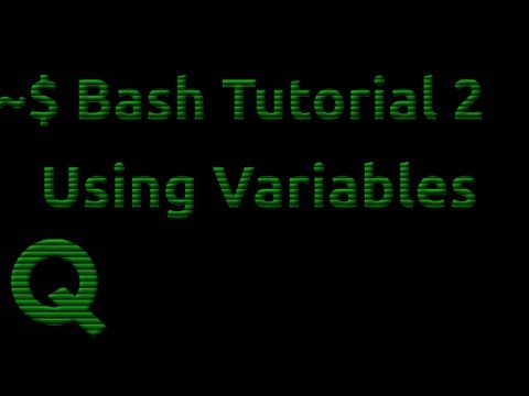 Bash Tutorial 2: Using Variables
