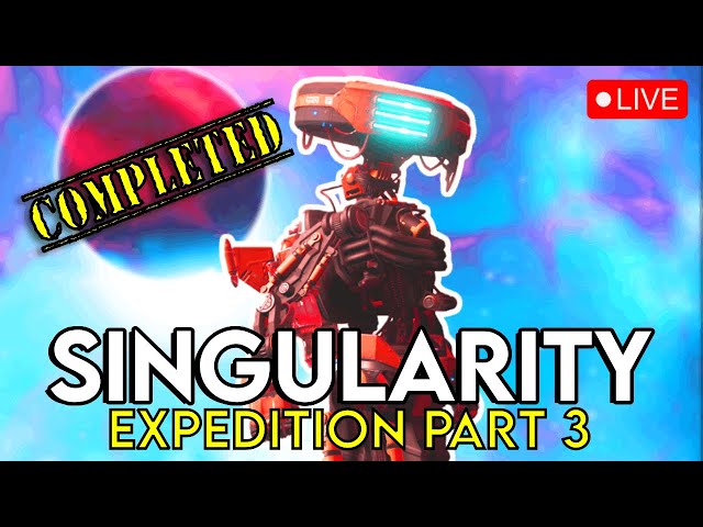Singularity Expedition Final Phases: No Man's Sky