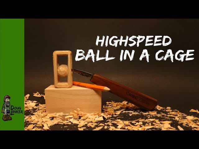 Woodcarving/Whittling a "Ball in a Cage" in Highspeed