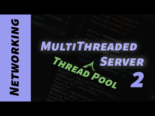 Multithreaded Server Part 2: Thread Pools