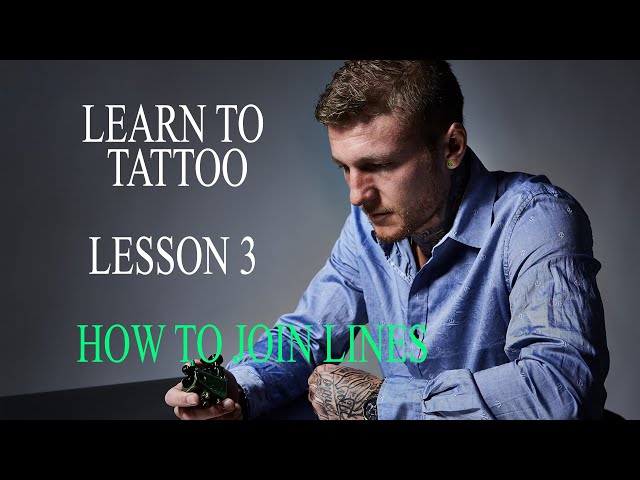 LEARN HOW TO TATTOO:  LESSON 3 - HOW TO JOIN LINES