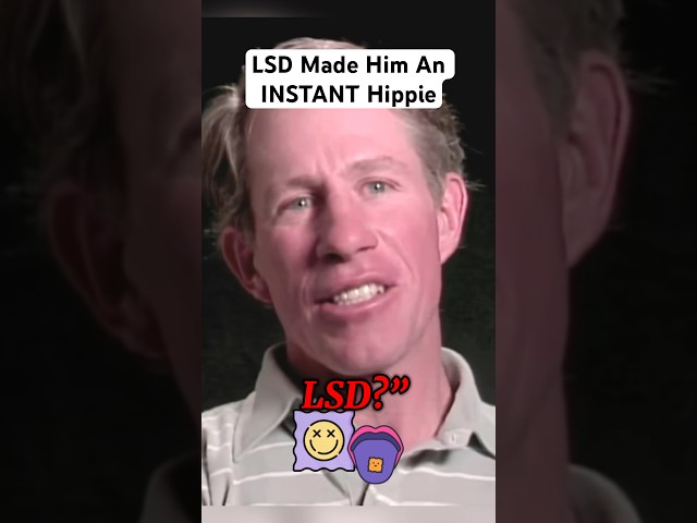 LSD Made Him An INSTANT Hippie
