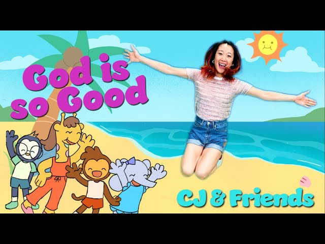 God is so Good | Kids Worship Song & Dance | CJ and Friends
