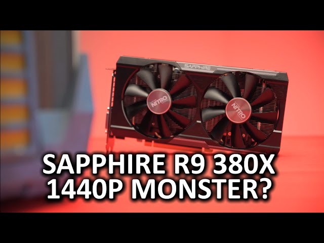Sapphire Nitro R9 380X Video Card Review - Sweet spot card at 1440p?