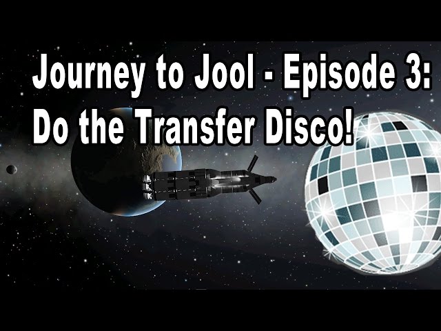 Journey to Jool #3 - All aboard for the Transfer Disco!