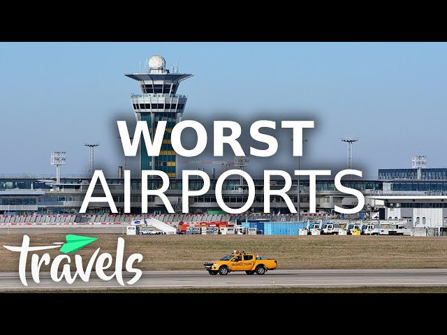 Top 10 Worst Airports in the World