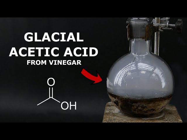 Making Glacial (95%) Acetic Acid from Vinegar