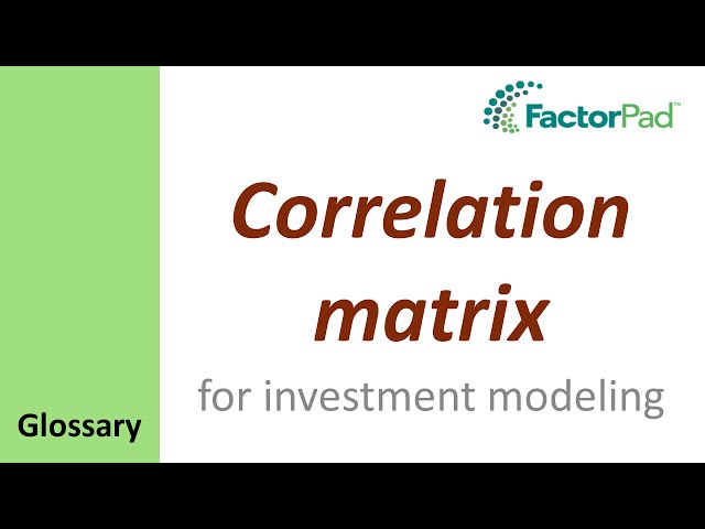Correlation matrix definition for investment modeling