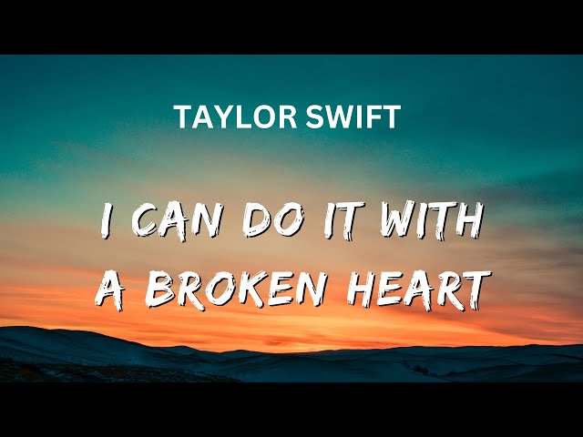 Broken heart-TAYLOR SWIFT(lyrics)