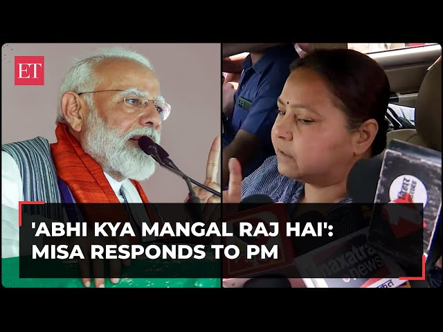'Abhi Kya Mangal Raj hai', Misa Bharti responds to PM's Jungle Raj comment