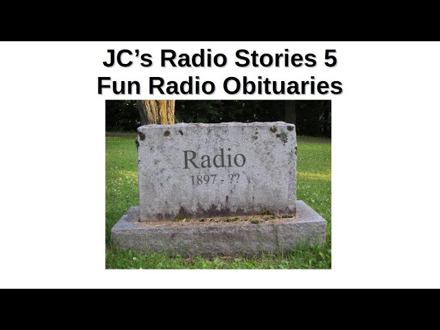 JC's Radio Stories 5 | Fun Radio Obituaries.