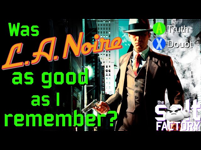 Was L.A. Noire as good as I remember? - A look into a modern day classic