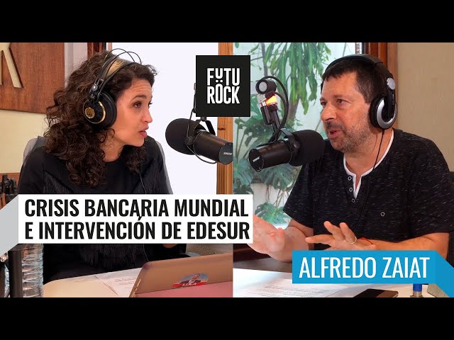 Crisis bancaria mundial e intervención de EDESUR | Alfredo Zaiat con Julia Mengolini en #Segurola
