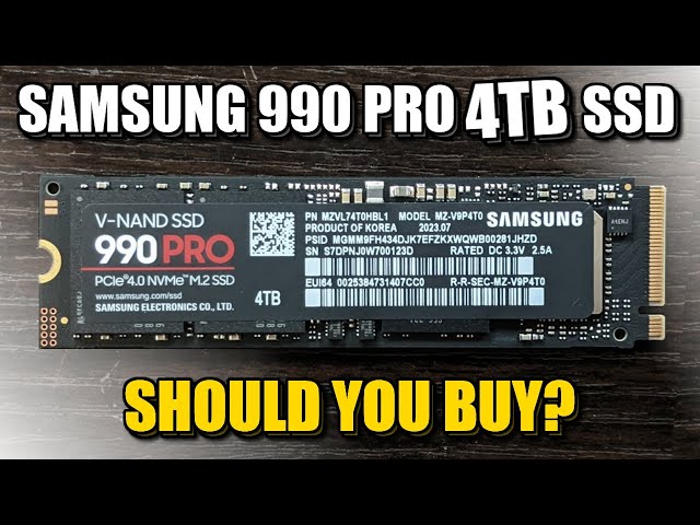 Samsung 990 Pro 4TB SSD - Should You Buy?