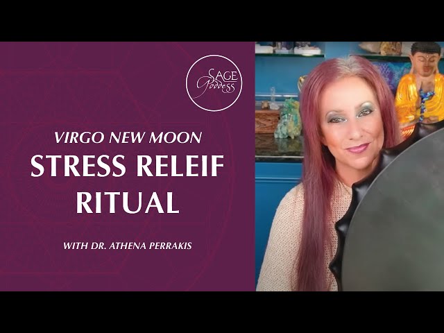 Virgo New Moon Stress Relief Ritual, live with Athena