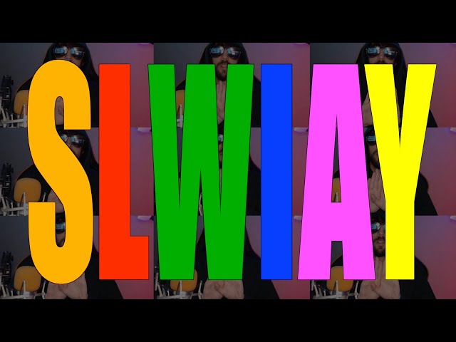 SLWIAY (salty LWIAY) Intro
