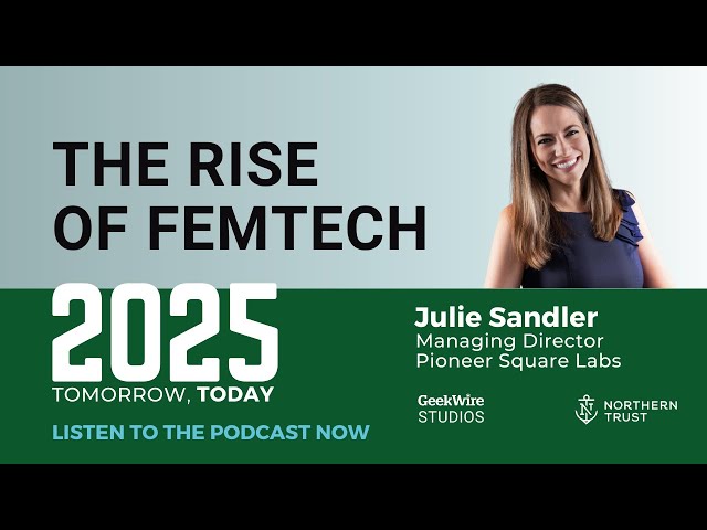 2025 Podcast: The Rise of Femtech