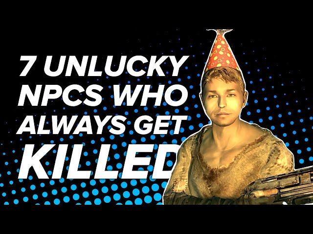 7 Unlucky NPCs Everyone Always Kills