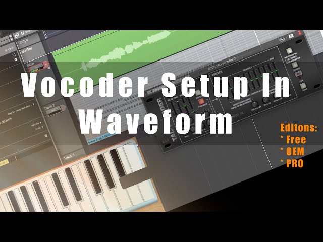 Waveform 11.5 -  Vocoder Setup for TAL/OVOX