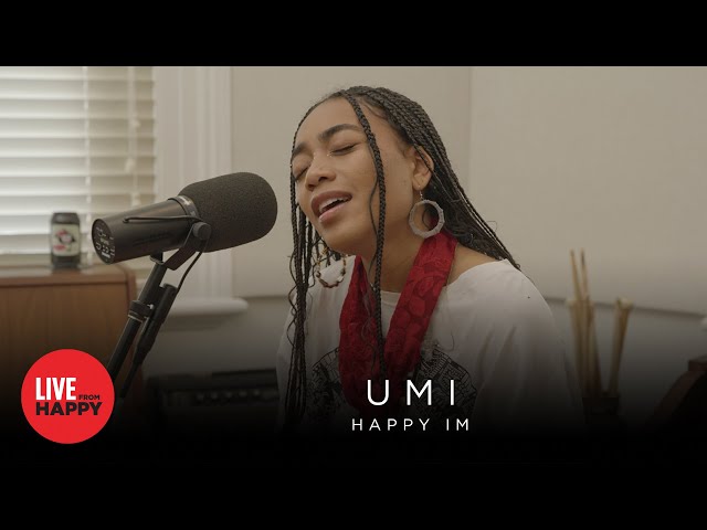UMI - happy im (Live From Happy)