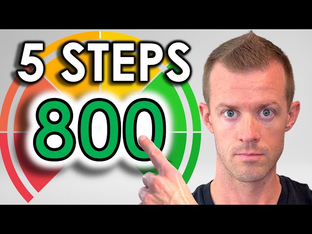 5 Steps to An 800 Credit Score (The #1 Way To Increase Your Credit Score FASTER)