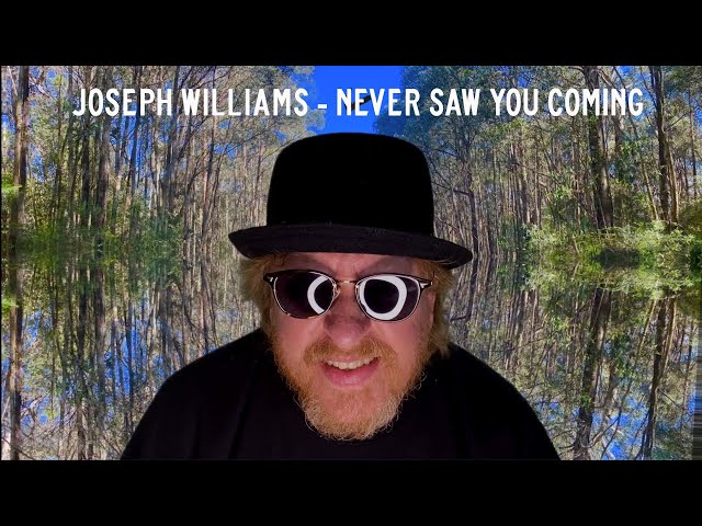 Joseph Williams - Never Saw You Coming (Official Music Video)