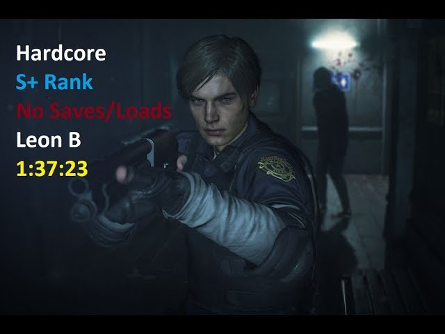Resident Evil 2 Remake Hardcore S+ Leon B NoSaves/Loads 1:37:23