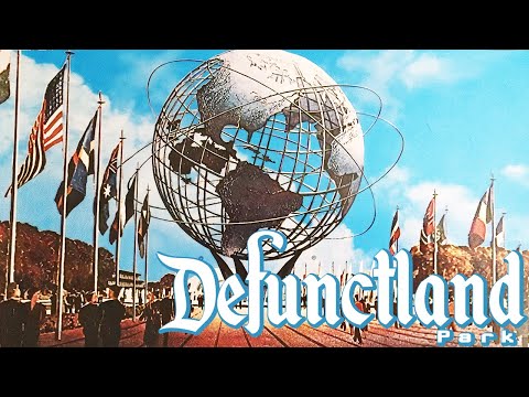 Defunctland: The History of the 1964 New York World's Fair