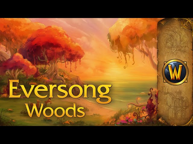 Eversong Woods - Music & Ambience - World of Warcraft
