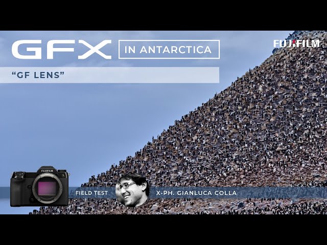 GFX100S in Antarctica Ep.5 x Gianluca Colla/ FUJIFILM