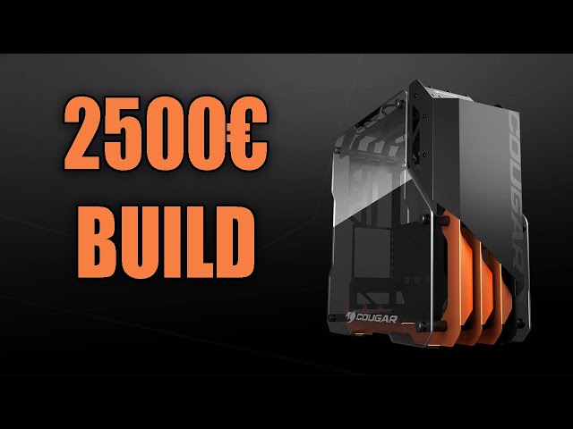 Presupuesto del suscriptor 2500€ Cougar Gaming Build 4K 60FPS 👀