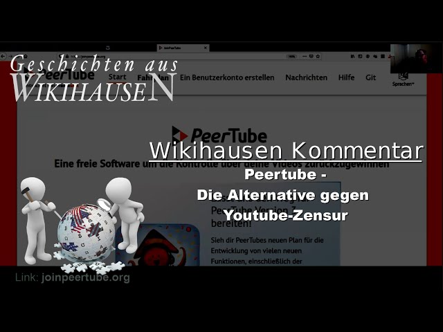 Peertube - die Alternative gegen Youtube-Zensur! | #Wikihausen Kommentar