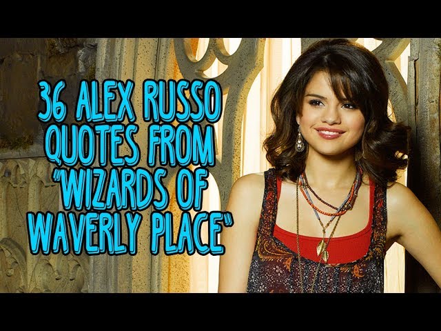 36 Alex Russo Quotes From "Wizards Of Waverly Place"