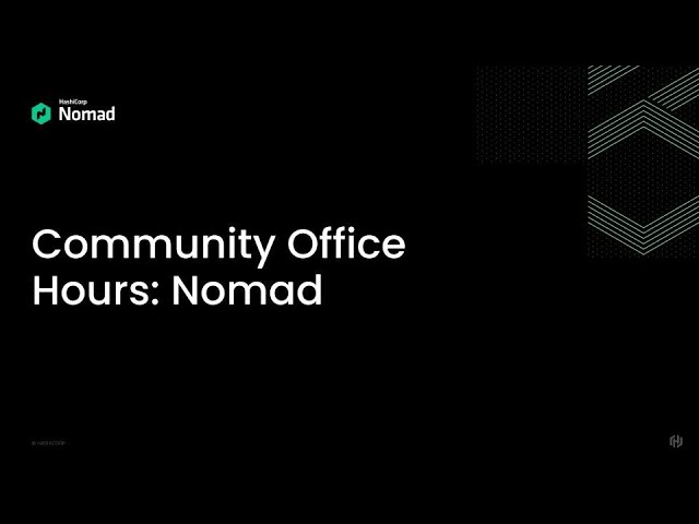 Community Office Hours: HashiCorp Nomad