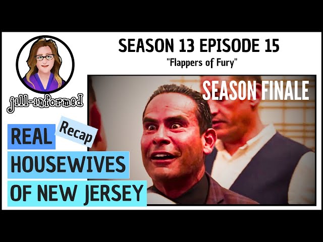 Real Housewives of New Jersey (Recap) Season 13 Episode 15 SEASON FINALE! Bravo TV  (2023)
