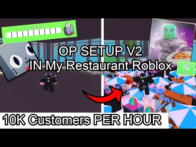 OP Setup V2 in My Restaurant Roblox - NEW ALIEN UPDATE (10K Customers Per Hour)