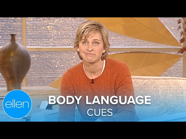 Ellen’s Body Langues Cues