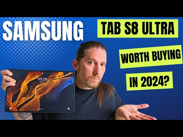 Samsung Tab S8 Ultra: The Ultimate Truth
