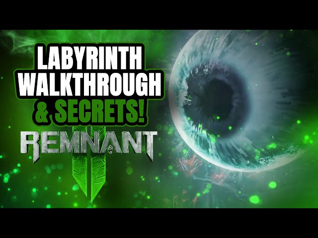 Remnant 2: Labyrinth Full Walkthrough & All Secrets Revealed