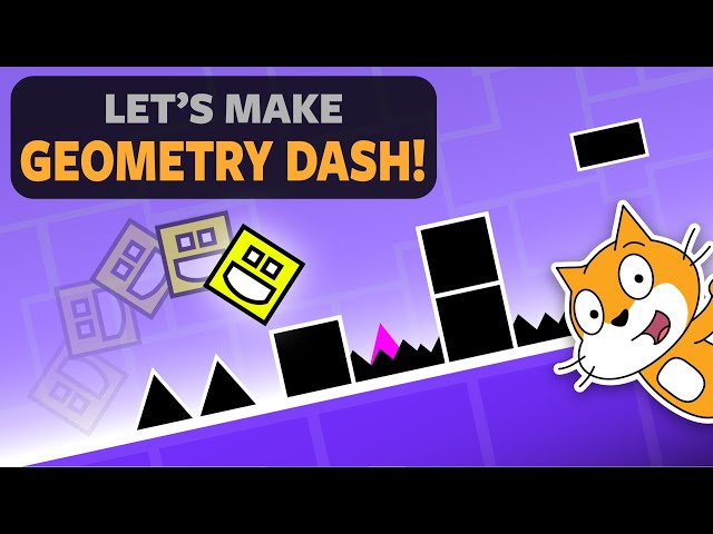 Geometry Dash – "How to make a Scratch Game"