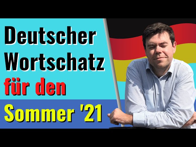 UMGANGSSPRACHE Deutsch | 10 Dinge, die in keinem SOMMER fehlen dürfen | Wortschatz B2 C1 C2