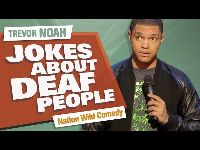 "Jokes About Deaf People" - Trevor Noah - (Nation Wild Comedy)