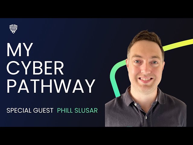 My Cyber Pathway - Phill Slusar