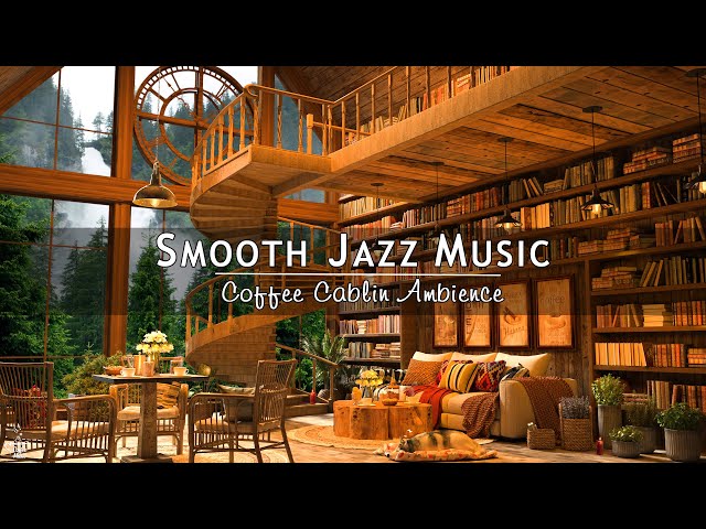 Cozy Coffee Cabin Ambience ☕ Smooth Piano Jazz Music for Relaxation, Studying | Rain sound for sleep