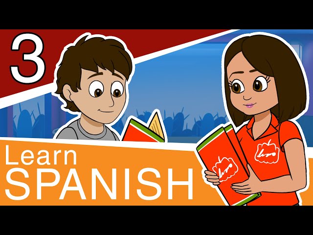 Learn Spanish for Beginners - Part 3 - Conversational Spanish for Teens and Adults