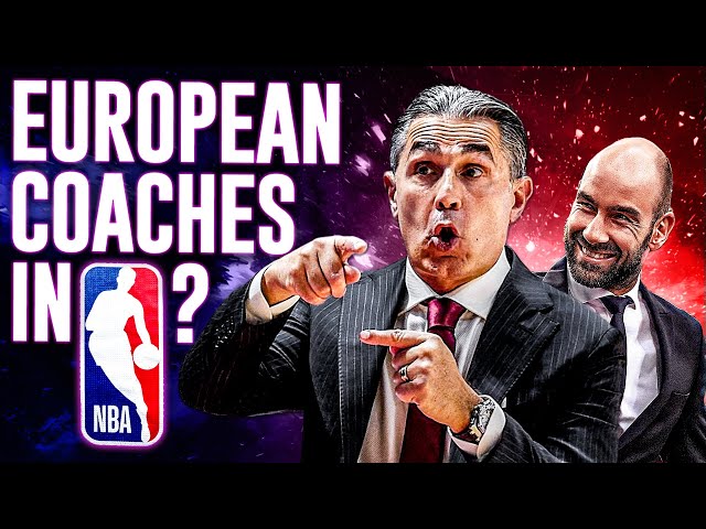 5 European Coaches That NBA Might Hire Next